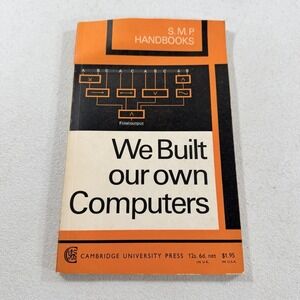 We Built Our Own Computers Bolt, A 1966 Cambridge University Press SMP Handbooks